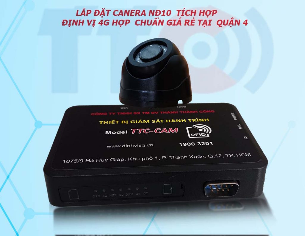 LẮP ĐẶT CAMERA NĐ10 TÍCH HỢP ĐỊNH VỊ 4G GIÁ RẺ TẠI QUẬN 4 11 lắp camera nd 10 quận 4